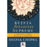 Reteta fericirii supreme – Deepak Chopra